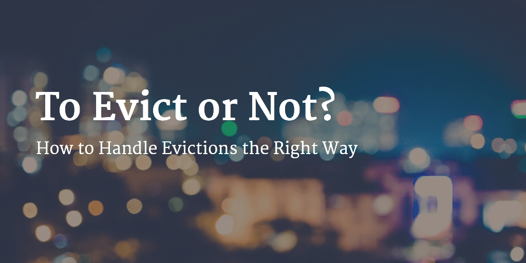 To Evict or Not?